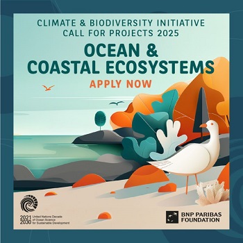 The BNP Paribas Foundation Call for Projects "Climate & Biodiversity Initiative" Dedicated to the Ocean and Coastal Ecosystems