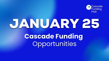 Cascade Funding Opportunities closing in January 2025