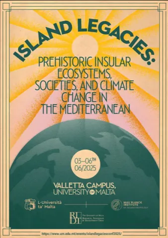 Island Legacies: Prehistoric Insular Ecosystems, Societies, and Climate Change in the Mediterranean” Conference